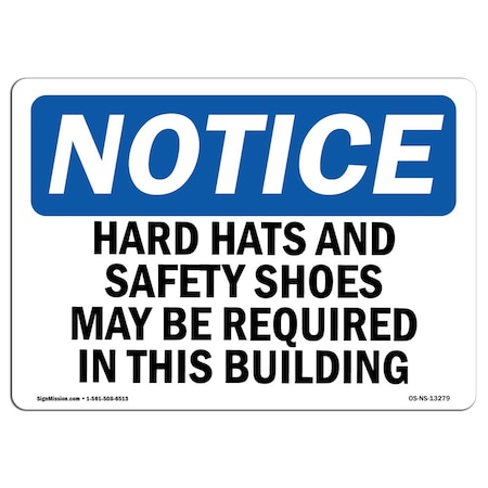 OSHA Notice Sign, Hard Hats And Safety Shoes May Be Required, 24in X 18in Aluminum